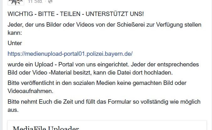 Aufruf der Polizei per facebook Bild- und Videomaterial von "der Schießerei" zur Auswertung auf den Polizeiserver zu laden.